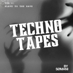 Techno Tapes Vol 1 - By SØMANI