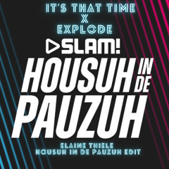 Marlon Hoffstadt - It's That Time x Jordan & Baker - Explode [Elaine Thiele || Housuh In De Pauzuh Mashup]