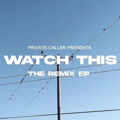 Private Caller - Watch This (SDLR Remix) - [OUT NOW]