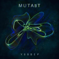 Yossef - Mutant (Original Mix)