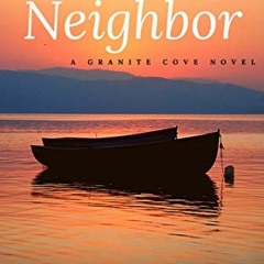 [Read] KINDLE PDF EBOOK EPUB Covet thy Neighbor (Granite Cove Book 2) by  Denise Carb