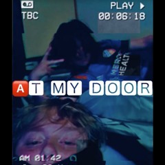At My Door Freestyle! W Yy! (Prod. Wydsonni)
