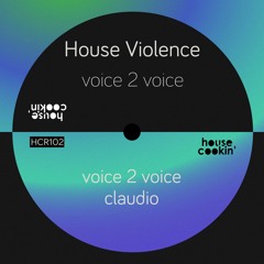 PREMIERE: House Violence - Claudio [House Cookin']