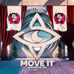 OUTRAGE ft. ALEJANDRO - Move It (Instrumental Mix)