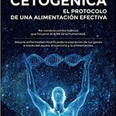 #ONLINE)= Dieta Cetogénica: El protocolo de una alimentación efectiva (Spanish Edition) by Carl