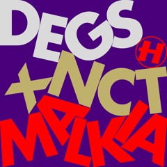 Degs x NCT - Malkia