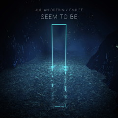 Seem to Be (feat. Emilee)