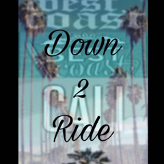 DOWN 2 RIDE (CHAOS, SINNA LOWKS)