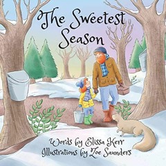 [VIEW] EPUB KINDLE PDF EBOOK The Sweetest Season by  Elissa Kerr &  Zoe Saunders 📨