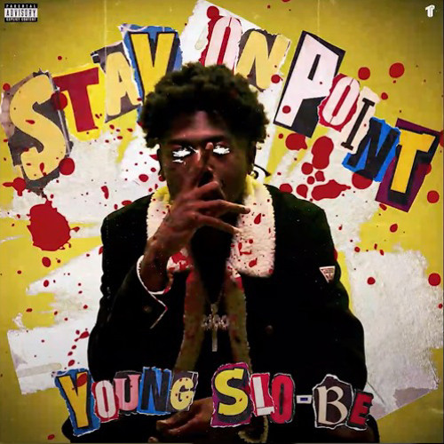 Young Slo-Be - Stay On Point