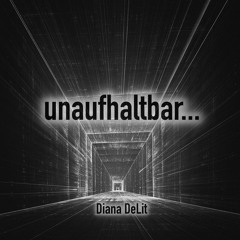 unaufhaltbar...