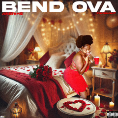 Anerihs x ZwNWright - Bend Ova