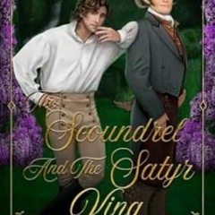 🥟[eBook] EPUB & PDF The Scoundrel and the Satyr King A MM Regency Monster Romance 🥟