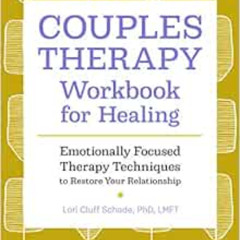 [View] KINDLE 📁 Couples Therapy Workbook for Healing: Emotionally Focused Therapy Te
