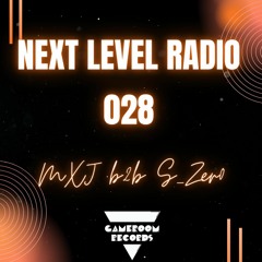 Next Level Radio 028 - Guest Mix by MXJ b2b S_Zer0