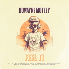 | PREMIERE | Duwayne Motley - Feel It (Original Mix)