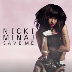 Nicki Minaj - Save Me |   UK HOUSE Prod. tyron leigh