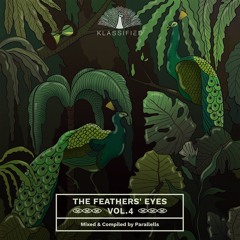 The Feathers' Eyes Vol. 4 Continuous Mix by Parallells