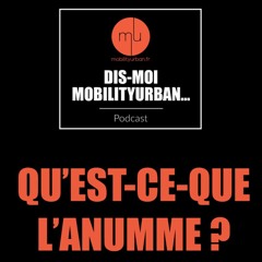 Épisode #4 - QU'EST-CE-QUE L'ANUMME ?