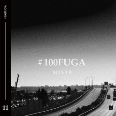 100FUGA11 ∿ M3STR