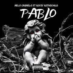 Melo Carmelo ft Royzy Rothschild - Pablo