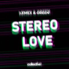 Lemex & OreeN - Stereo Love