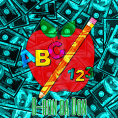 ABC/123 [B-ron da Don] (Prod. Fony Wallace)