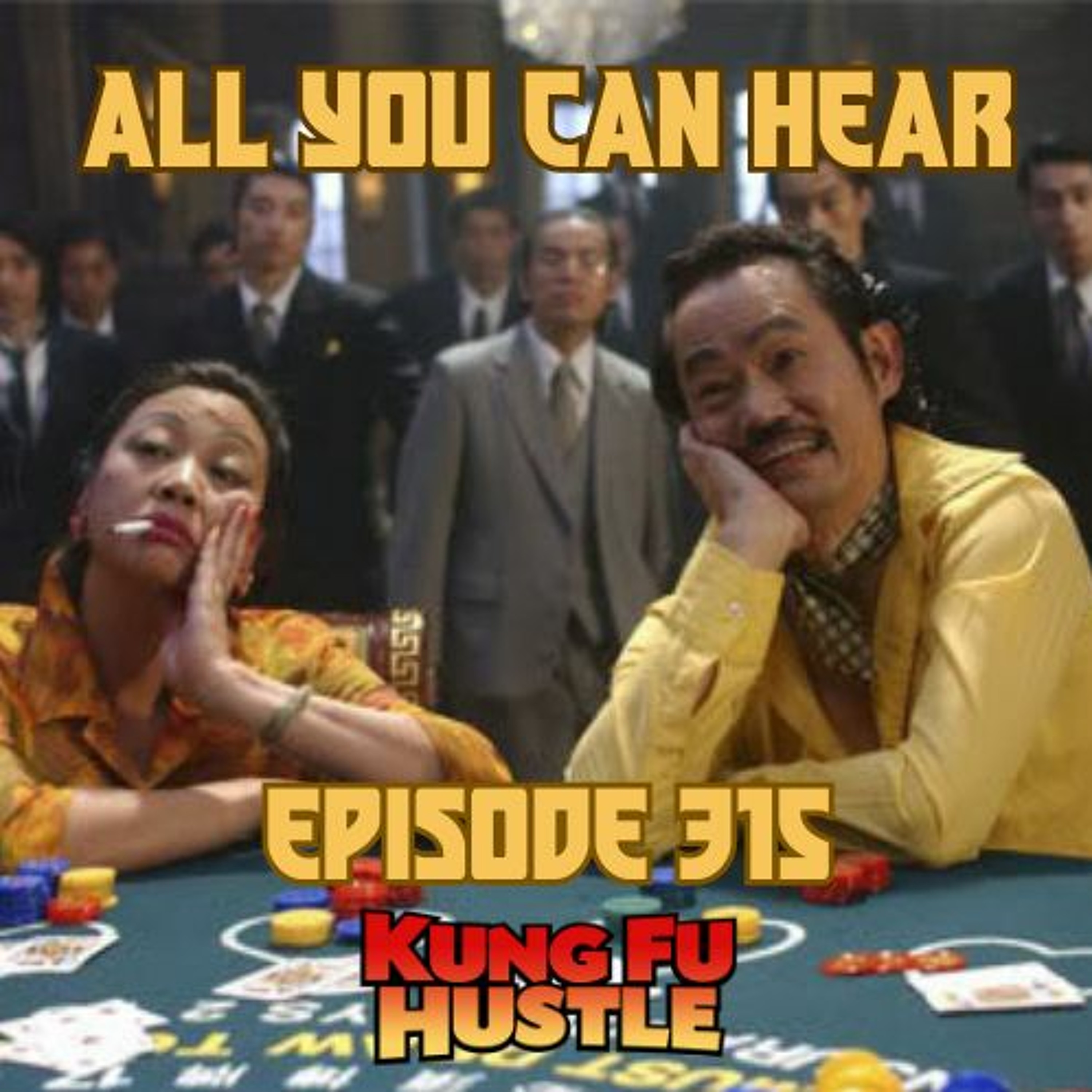 Episode 315 - Summer of Fisting, Punch IV: Kung Fu Hustle (2004) episode artwork