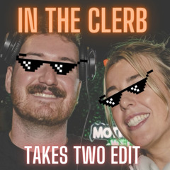 In The Clerb - Takes Two Edit