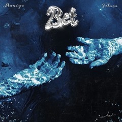 Bet ( ft . Maniya )