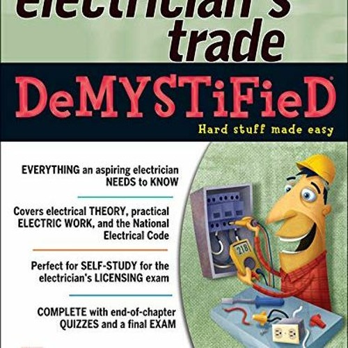 [ACCESS] [EPUB KINDLE PDF EBOOK] The Electrician's Trade Demystified (Demystified) by  David Herres