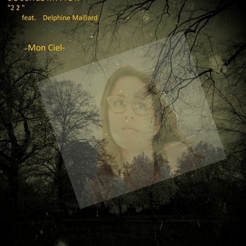 Mon Ciel feat. Delphine Malliard