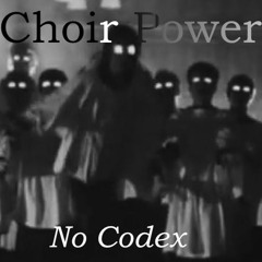 Choir Power - No Codex - (Free DL)