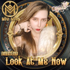 Nonstop - Look At Me Now DJ MIU MIU