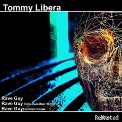 Tommy Libera - Rave Guy (Eins.Zwo.Drei Remix)