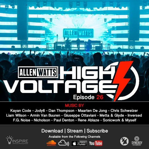 Stream Allen Watts Presents High Voltage Radio Episode 26 by Allen Watts |  Listen online for free on SoundCloud