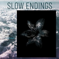 Slow Endings