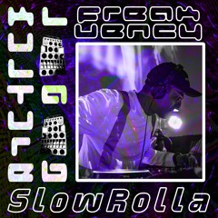 FREAKUENCY: Day 2 - SlowRolla