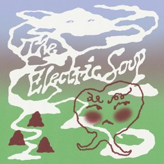 The Electric Soup