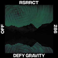 RSRRCT - Defy Gravity