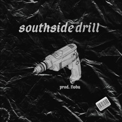 SOUTHSIDE DRILL