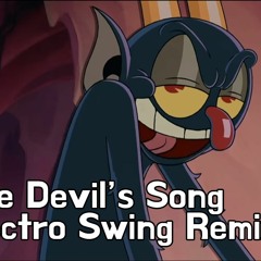 [The Cuphead Show!] The Devil's Song Electro Swing Remix