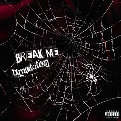 Break Me
