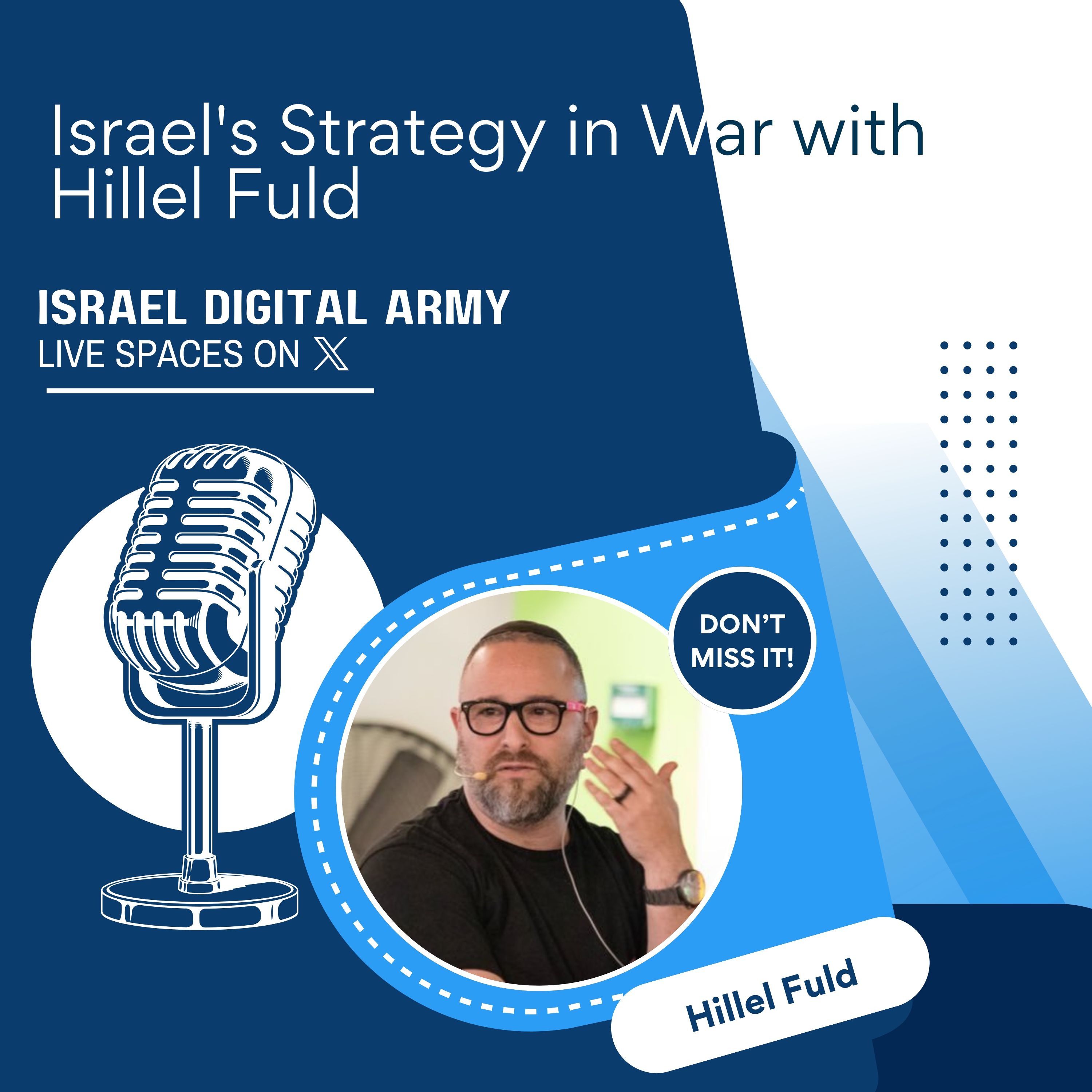 Israel Digital Army: Israel's Strategy in War with Hillel Fuld