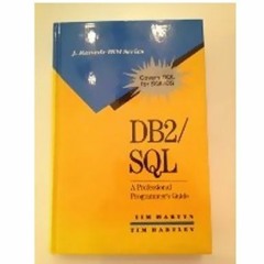 Get PDF DB2/Sql: A Professional Programmer's Guide (J RANADE IBM SERIES) by  Tim Martyn &  Tim Hartl