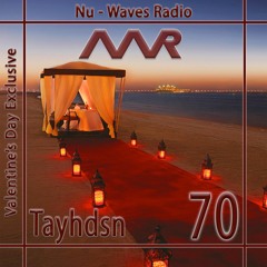 Nu - Waves Radio Vol. 70 (Tayhdsn Takeover) V'Day Exclusive
