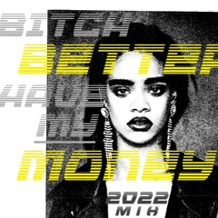 RIHANNA - BITCH BETTER HAVE MY MONEY (FRANK CHAMBERS' 2022 EDIT)