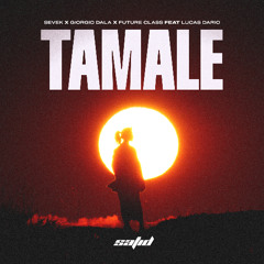 Sevek, Giorgio Dala, Future Class & Lucas Dario - Tamale