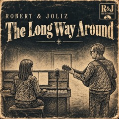 The Long Way Around (with Joliz)