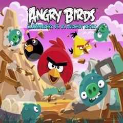 Angry Birds - Main Theme (Second Version) (ClubbangerZ vs. DJ Mugshot Maximum Energy & Angry Reboot)